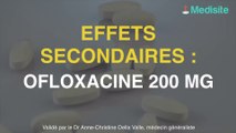 Ofloxacine 200 mg : un antibiotique qui a des effets secondaires