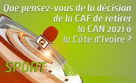 Microdrome : Que pensez-vous de la décision  de la CAF de retirer la CAN 2021 à la Côte d'Ivoire ?