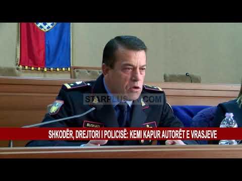 SHKODER, DREJTORI I POLICISE: KEMI KAPUR AUTORET E VRASJEVE