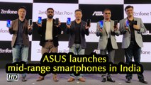 First Impression | Asus Zenfone Max M2 & Asus Zenfone Max Pro M2 in India