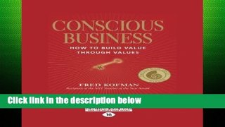 Popular Conscious Business: HOW TO BUILD VALUE THROUGH VALUES: 1