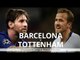 Barcelona v Tottenham - Champions League Match Preview