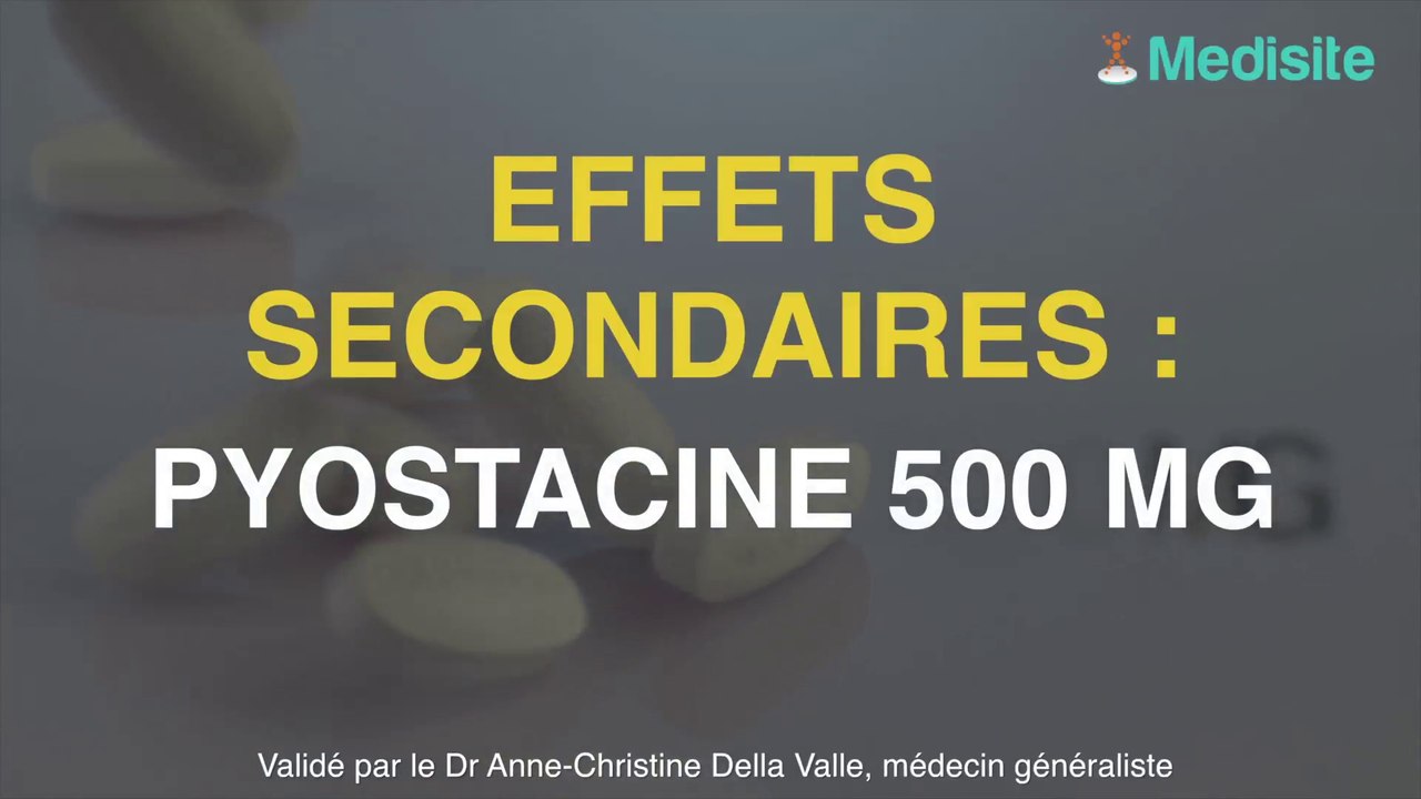 Pyostacine 500 mg : les effets secondaires - Vidéo Dailymotion