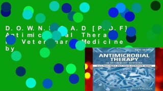 D.O.W.N.L.O.A.D [P.D.F] Antimicrobial Therapy in Veterinary Medicine by