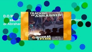 D.O.W.N.L.O.A.D [P.D.F] Tracking an Assassin!: Nickolas Flux and the Assassination of Abraham