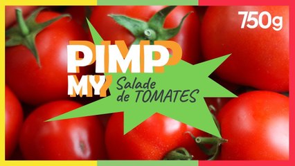 Pimp my... Salade de tomates - 750g