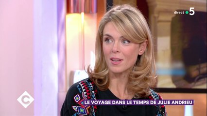Le voyage dans le temps de Julie Andrieu - C à Vous - 12/12/2018