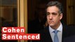 Michael Cohen Sentenced To 3 Years In Prison