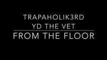 Trapaholik3rd feat YD The Vet 
