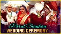 Yeh Rishta Kya Kehlata Hai Fame PARUL CHAUHAN Marriage With Chirag Thakkar | Full Video