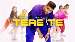 New Songs- Guru Randhawa - HD(Full Songs) - TERE TE ft. Ikka - Bhushan Kumar - Zaara Y - Director Gifty - Vee Abhijit V - PK hungama mASTI Official Channel