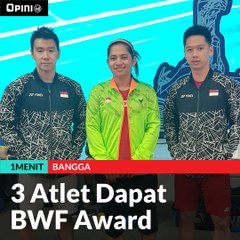 #1MENIT | 3 Atlet Dapat BWF Award