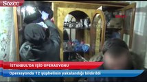 İstanbul’da terör örgütü IŞİD’e operasyon: 12 gözaltı