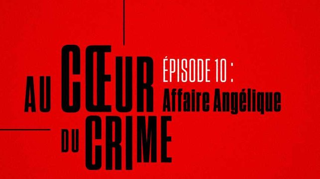 Affaire Angélique : Le jour où j'ai cru que j'allais voir le meurtrier de ma fille...
