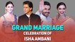 Every Bollywood Celeb Who Attended The Grand Marriage Celebration Of Isha Ambani