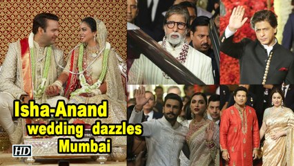 Isha Ambani and Anand Piramal's wedding  dazzles Mumbai