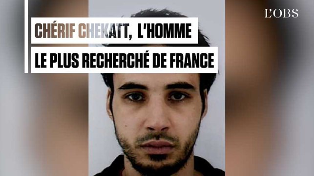 Chérif Chekatt, l'homme le plus recherché de France : l'appel à témoins