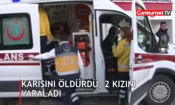 Eski koca dehşeti! Karısını öldürdü, 2 kızını yaraladı