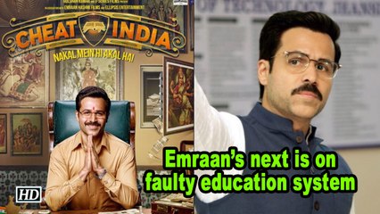 'Cheat India' is on faulty education system : Emraan Hashmi