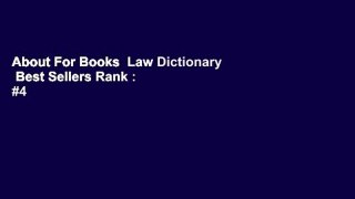 About For Books  Law Dictionary  Best Sellers Rank : #4