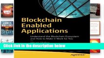 N.E.W  K.I.N.D.L.E  Blockchain Enabled Applications: Understand the Blockchain Ecosystem and How