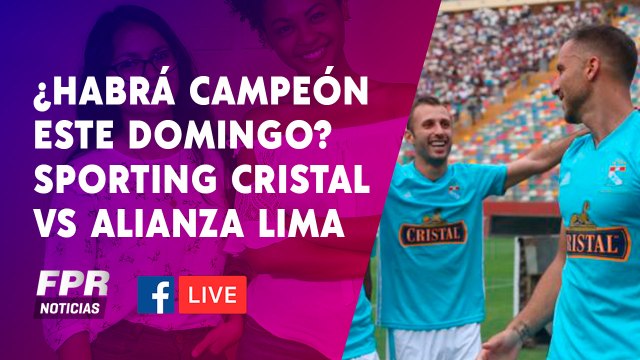 Sporting Cristal vs Alianza Lima. ¿Habrá campeón este domingo?