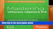 D.E.A.L.S Mastering VMware vSphere 6.5: Leverage the power of vSphere for effective