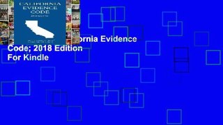 Best ebook  California Evidence Code; 2018 Edition  For Kindle