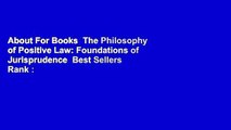 About For Books  The Philosophy of Positive Law: Foundations of Jurisprudence  Best Sellers Rank :