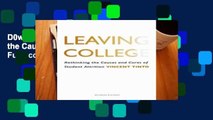 D0wnload Online Leaving College: Rethinking the Causes and Cures of Student Attrition Full access