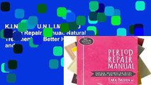 K.I.N.D.L.E  U.N.L.I.M.I.T.E.D  Period Repair Manual: Natural Treatment for Better Hormones and