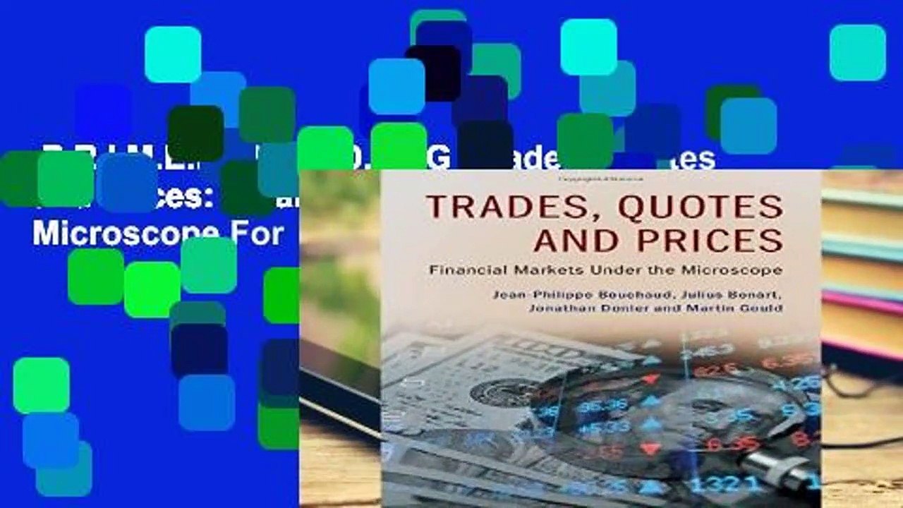 P.R.I.M.E.R. R.E.A.D.I.N.G  Trades, Quotes and Prices: Financial Markets Under the Microscope For