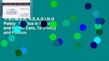 P.R.I.M.E.R. R.E.A.D.I.N.G  Policy   Politics in Nursing and Health Care, 7e (Policy and Politics