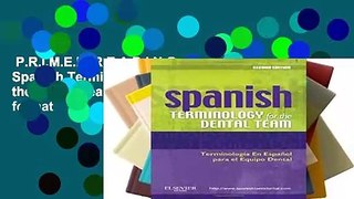 P.R.I.M.E.R. R.E.A.D.I.N.G  Spanish Terminology for the Dental Team, 2e any format