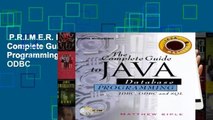 P.R.I.M.E.R. R.E.A.D.I.N.G  Complete Guide to Java Database Programming with Fdbc: JDBC, ODBC
