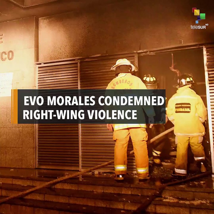 Evo Morales Condemned Right-Wing Violence