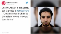 Attentat de Strasbourg : le terroriste a été tué par la police