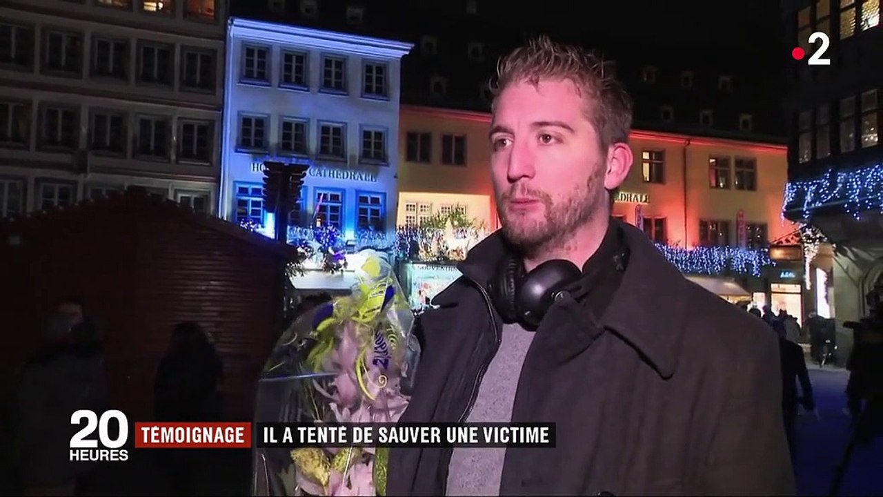 Attentat de Strasbourg : "C'est pas évident quand vous vous dites que vous avez vu une personne mourir dans vos bras"