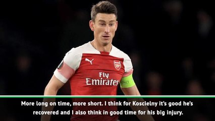 Emery happy with Koscielny return