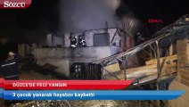 Düzce’den yürek yakan haber! 3 çocuk yanarak hayatını kaybetti