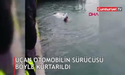 Denize uçan otomobilin sürücüsü böyle kurtarıldı