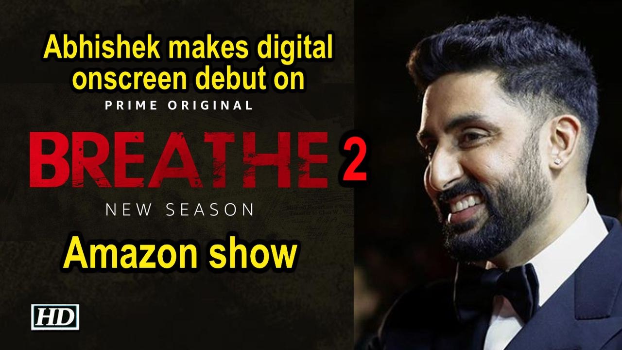 Abhishek makes digital onscreen debut on Amazon show 'breathe2'