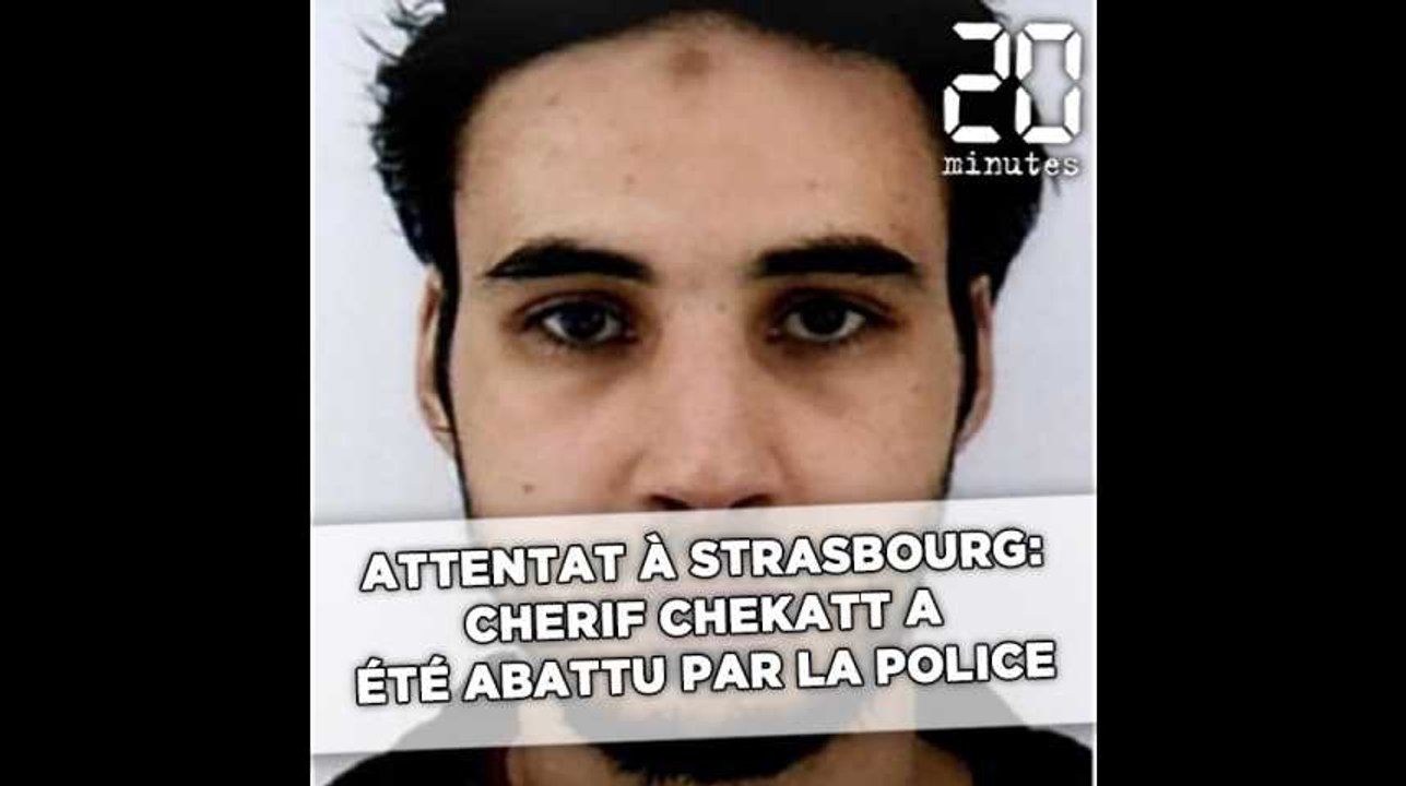 Attentat de Strasbourg: Cherif Chekatt a été abattu par la police