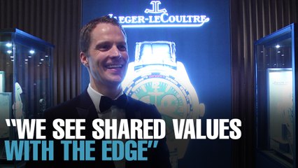 NEWS: Jaeger-LeCoultre sees shared ties, values with The Edge