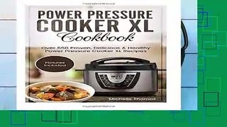 Get Trial Power Pressure Cooker XL Cookbook: Over 550 Proven, Delicious   Healthy Power Pressure