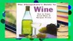 New E-Book The Cheapskate s Guide to Wine: How to Enjoy Great Wine at Bargain Prices For Any device