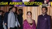 Isha Ambani Reception: Sunny Deol, Esha Deol, Neel Nitin Mukesh at Venue; Watch Video | FilmiBeat