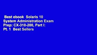 Best ebook  Solaris 10 System Administration Exam Prep: CX-310-200, Part I: Pt. 1  Best Sellers