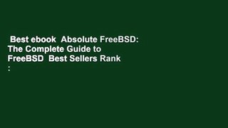 Best ebook  Absolute FreeBSD: The Complete Guide to FreeBSD  Best Sellers Rank : #5