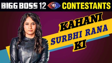 Kahani Surbhi Rana Ki | Lifestory Of Surbhi Rana | Bigg Boss 12 | TellyMasala